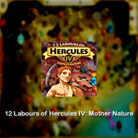 12 Labours of Hercules IV: Mother Nature