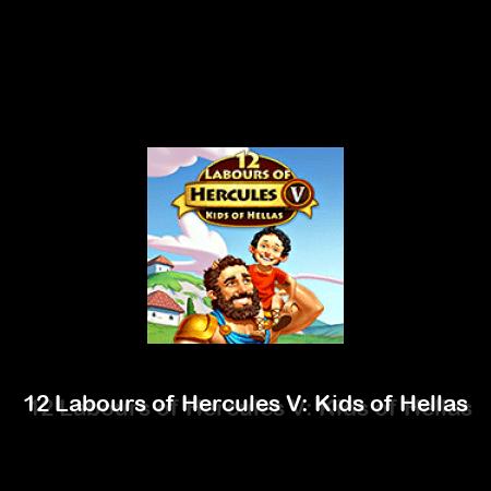 12 Labours of Hercules V: Kids of Hellas