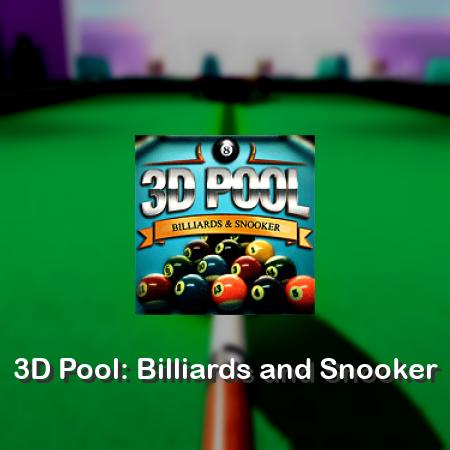 3D Pool: Billiards and Snooker