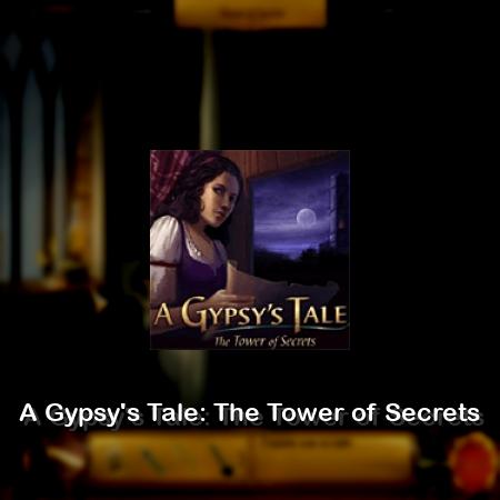 A Gypsy's Tale: The Tower of Secrets