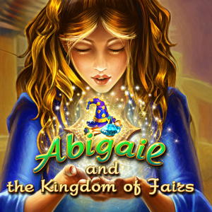 Abigail and the Kingdom of Fairs