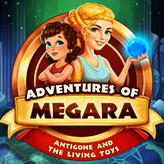 Adventures of Megara: Antigone and the Living Toys