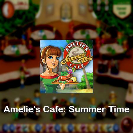 Amelie's Cafe: Summer Time