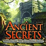 Ancient Secrets: Mystery of the Vanishing Bride