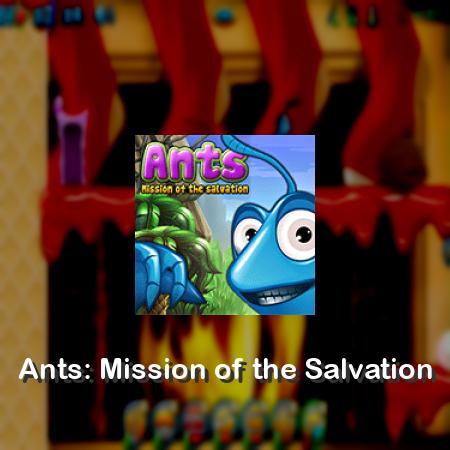 Ants: Mission of the Salvation