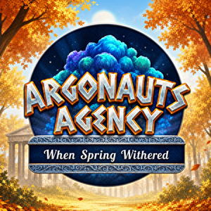 Argonauts Agency: When Spring Withered