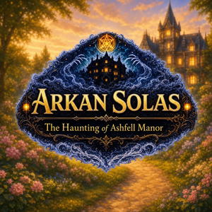 Arkan Solas: The Haunting of Ashfell Manor