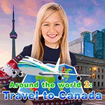 Around the World 2: Travel to Canada