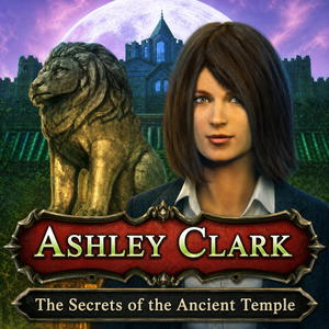 Ashley Clark: The Secrets of the Ancient Temple