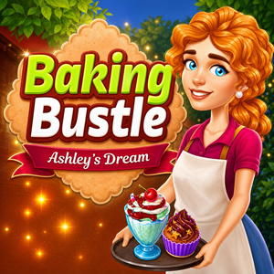 Baking Bustle 2: Ashley's Dream