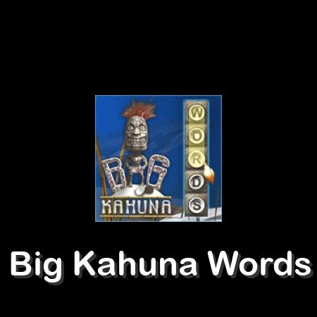 Big Kahuna Words