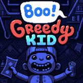 Boo! Greedy Kid