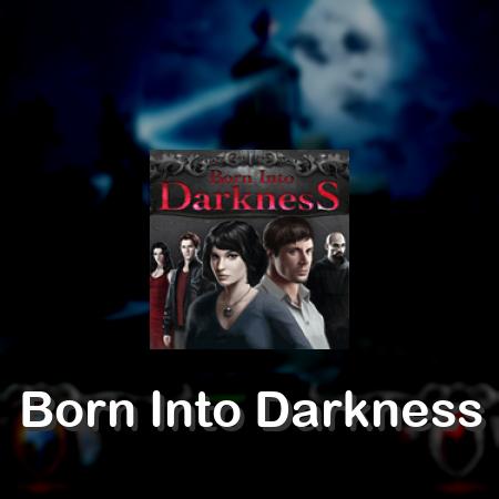 Born Into Darkness