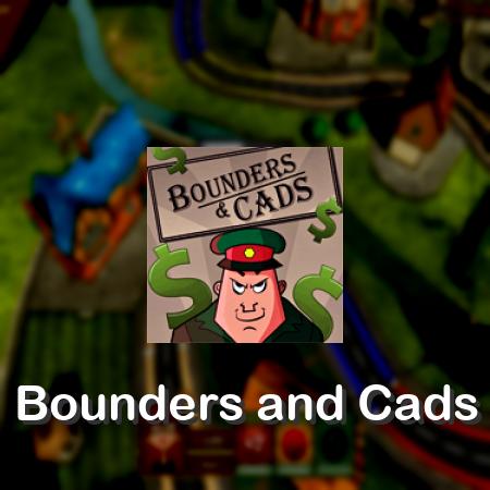 Bounders and Cads