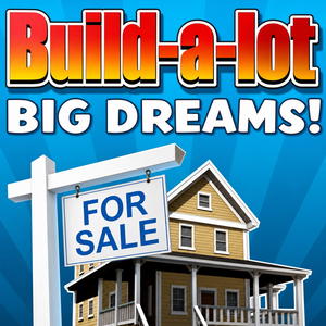 Build-a-lot: Big Dreams