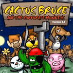 Cactus Bruce and the Corporate Monkeys