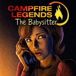 Campfire Legends: The Babysitter