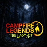 Campfire Legends: The Last Act