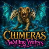 Chimeras: Wailing Waters