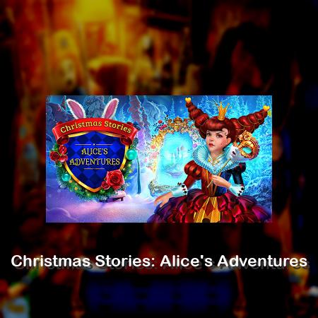 Christmas Stories: Alice's Adventures