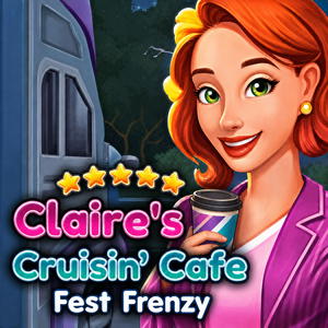Claire's Cruisin' Cafe: Fest Frenzy
