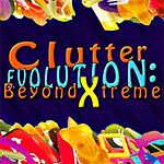 Clutter Evolution: Beyond Xtreme