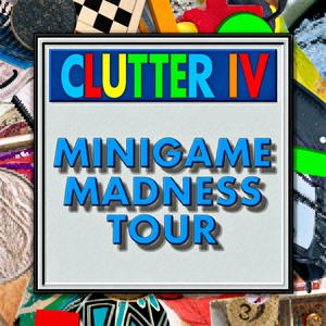 Clutter IV: Minigame Madness Tour