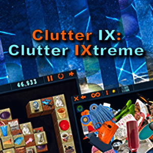 Clutter IX: Clutter IXtreme