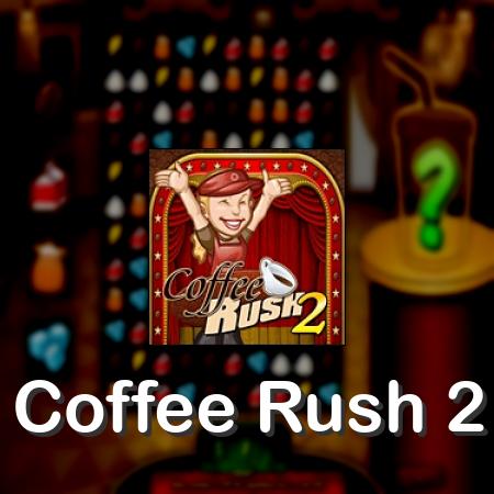 Coffee Rush 2