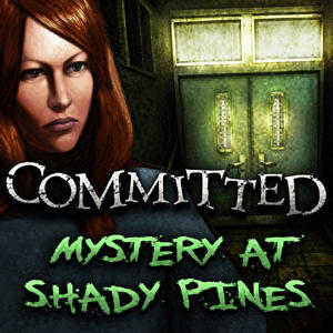 Committed: Mystery at Shady Pines