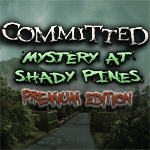 Committed: Mystery at Shady Pines: Premium Edition