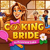 Cooking Bride to Primrose Lake