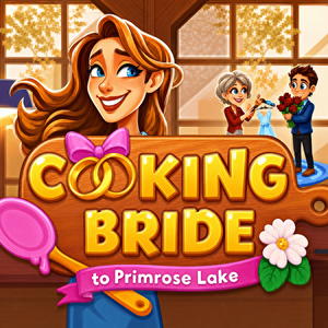 Cooking Bride to Primrose Lake