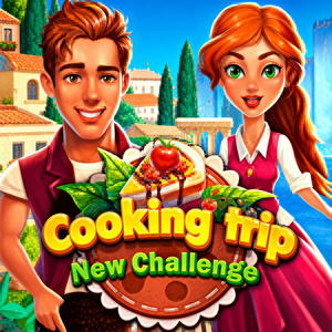 Cooking Trip: New Challenge