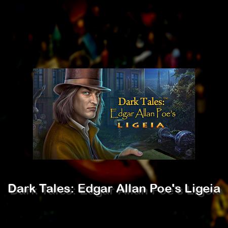 Dark Tales: Edgar Allan Poe's Ligeia