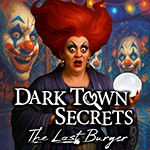 Dark Town Secrets: The Last Burger