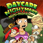 Daycare Nightmare: Mini-Monsters