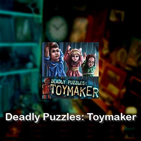 Deadly Puzzles: Toymaker