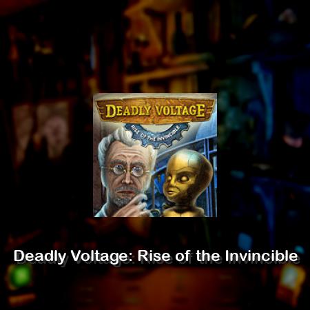Deadly Voltage: Rise of the Invincible