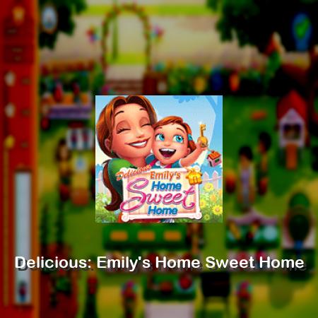 Delicious: Emily's Home Sweet Home