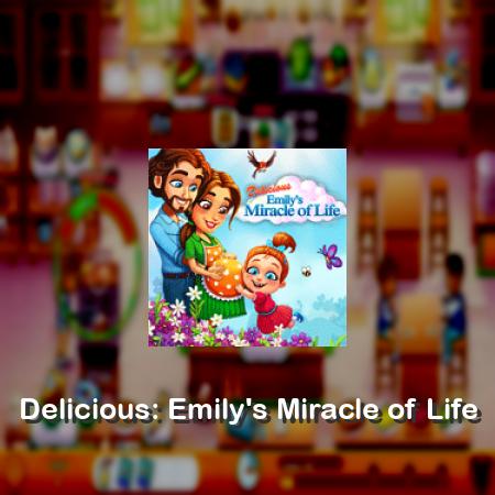 Delicious: Emily's Miracle of Life