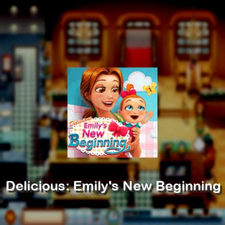 Delicious: Emily's New Beginning