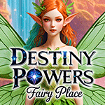 Destiny Powers: Fairy Place