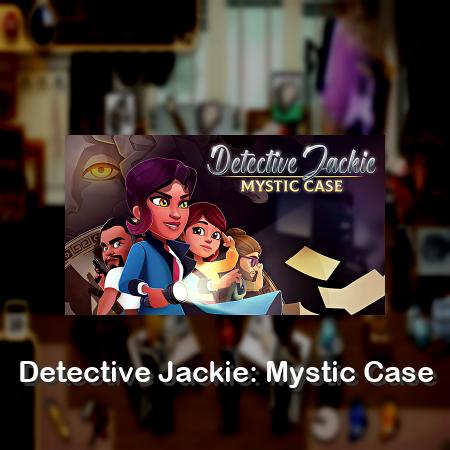 Detective Jackie: Mystic Case