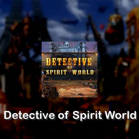 Detective of Spirit World