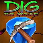 Dig the Ground