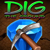 Dig the Ground