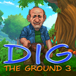 Dig the Ground 3