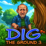 Dig the Ground 3