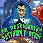 Dr. Despicable's Dastardly Deeds